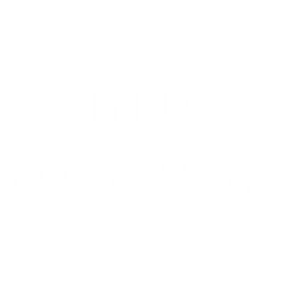 Turn Up AZ Entertainment